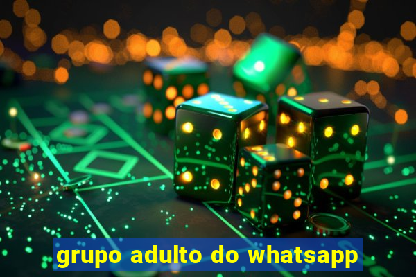 grupo adulto do whatsapp